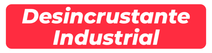 Desincrustante Industrial
